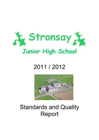 Junior High School
2011 / 2012
Standards and Quality
Report
 
