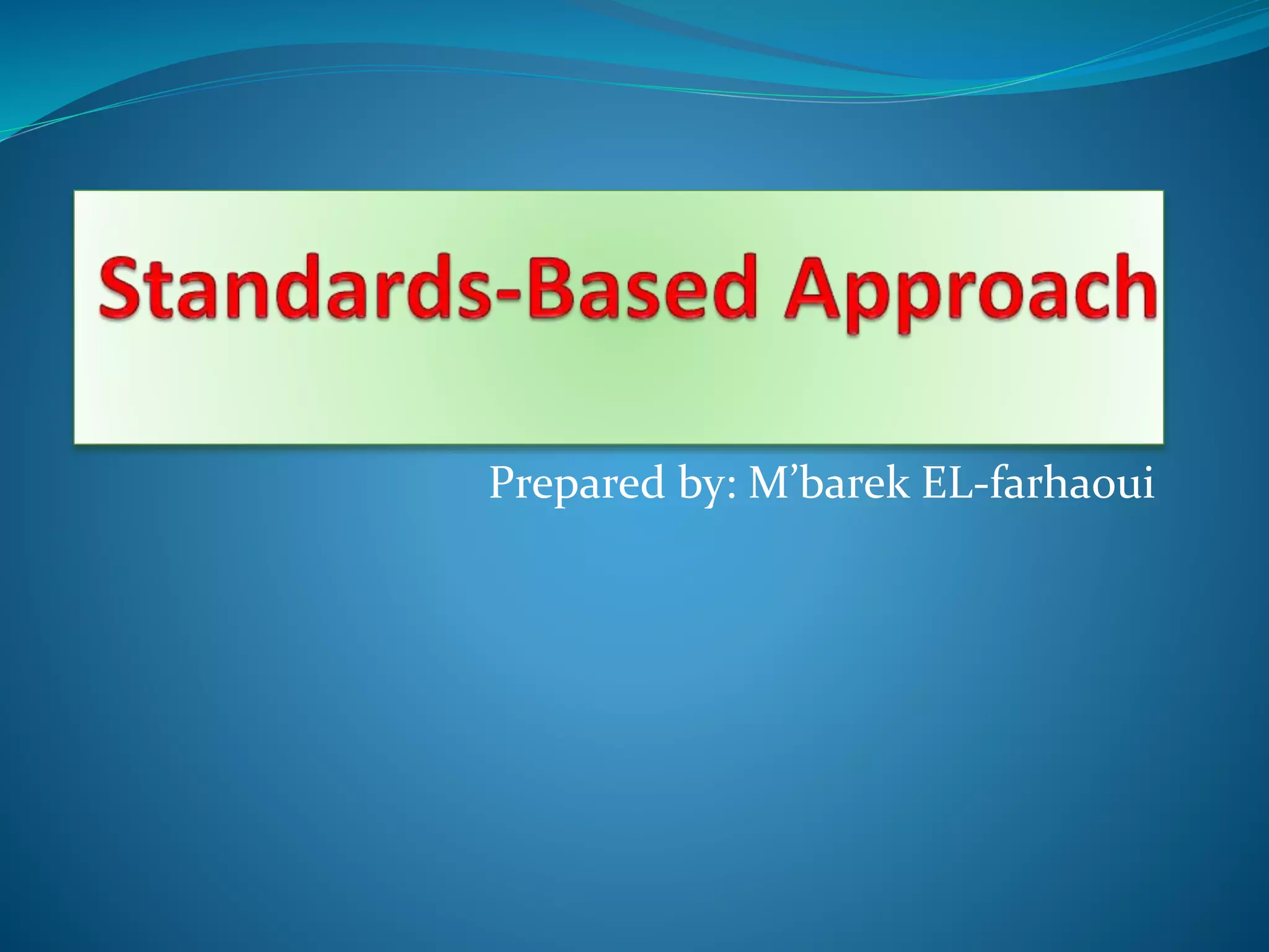 Standards based approach PPT