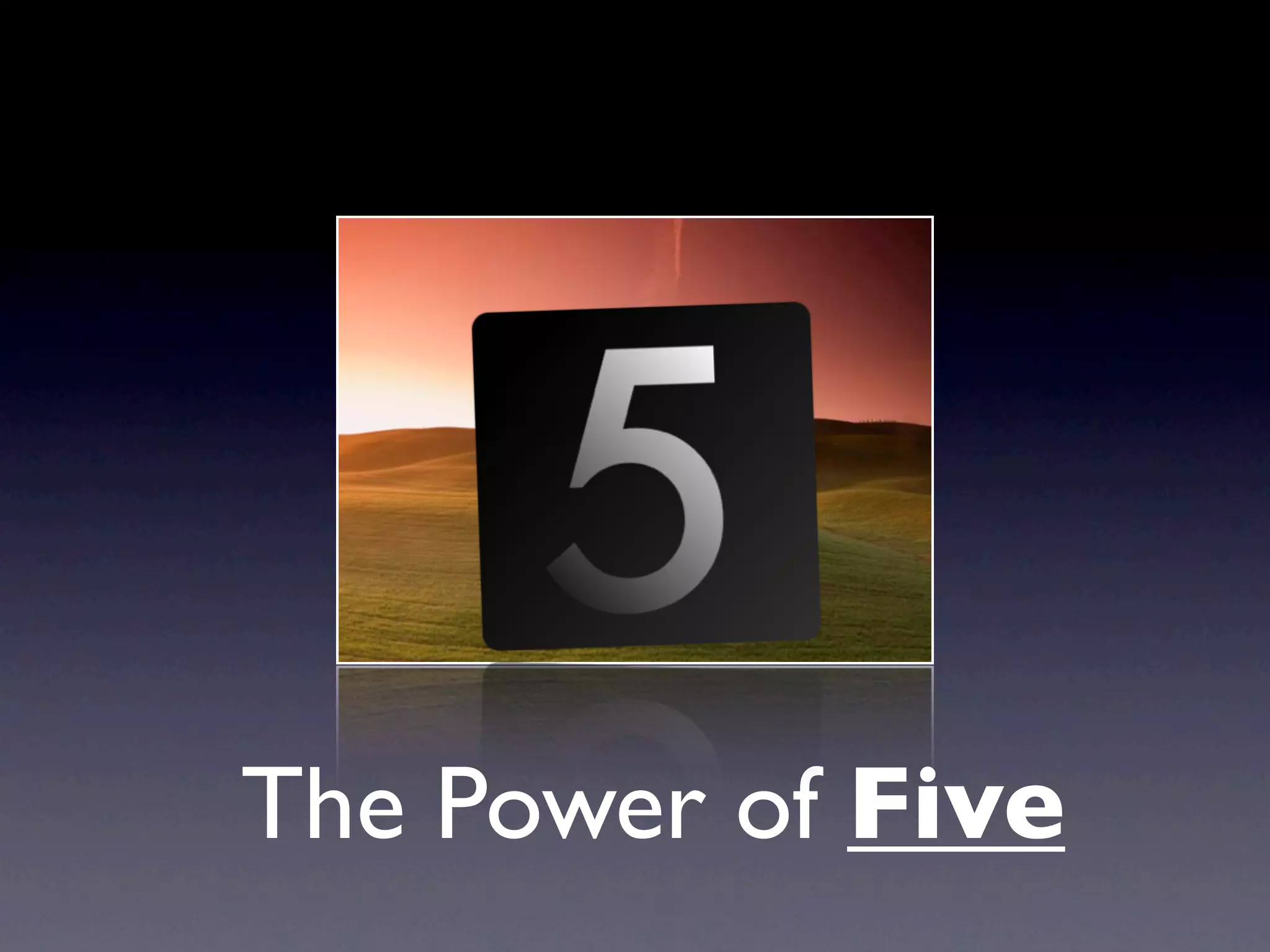 The Power of Five
 