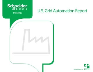 xx Title / Section

Presents

U.S. Grid Automation Report

Survey & Analysis By

 