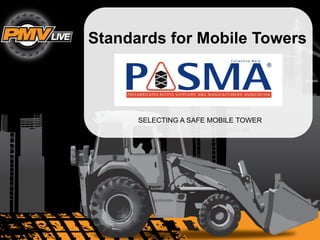 1
Standards for Mobile Towers
SELECTING A SAFE MOBILE TOWER
LOGO
 