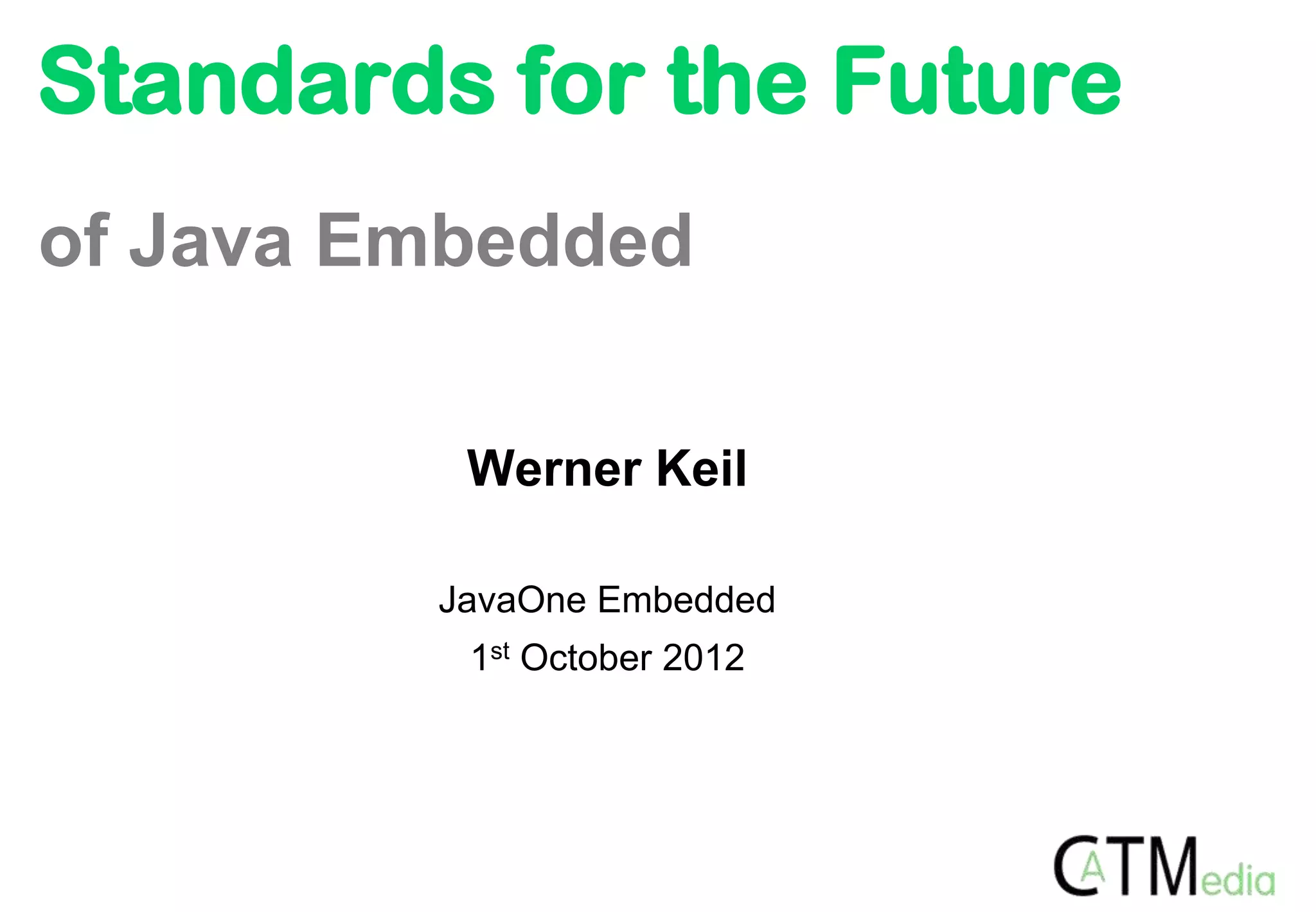 Standards for the Future of Java Embedded | PPT