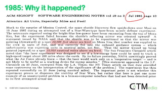 12 © 2007-2012 Creative Arts & Technologies
1985: Why it happened?
 