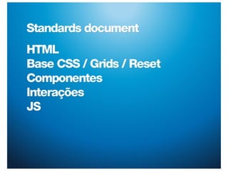 Standards @ Peixe Urbano