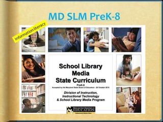 MD SLM PreK-8
 