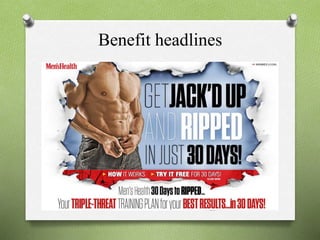 Benefit headlines
 