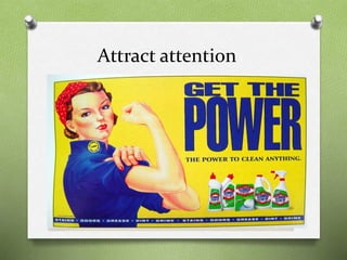 Attract attention
 
