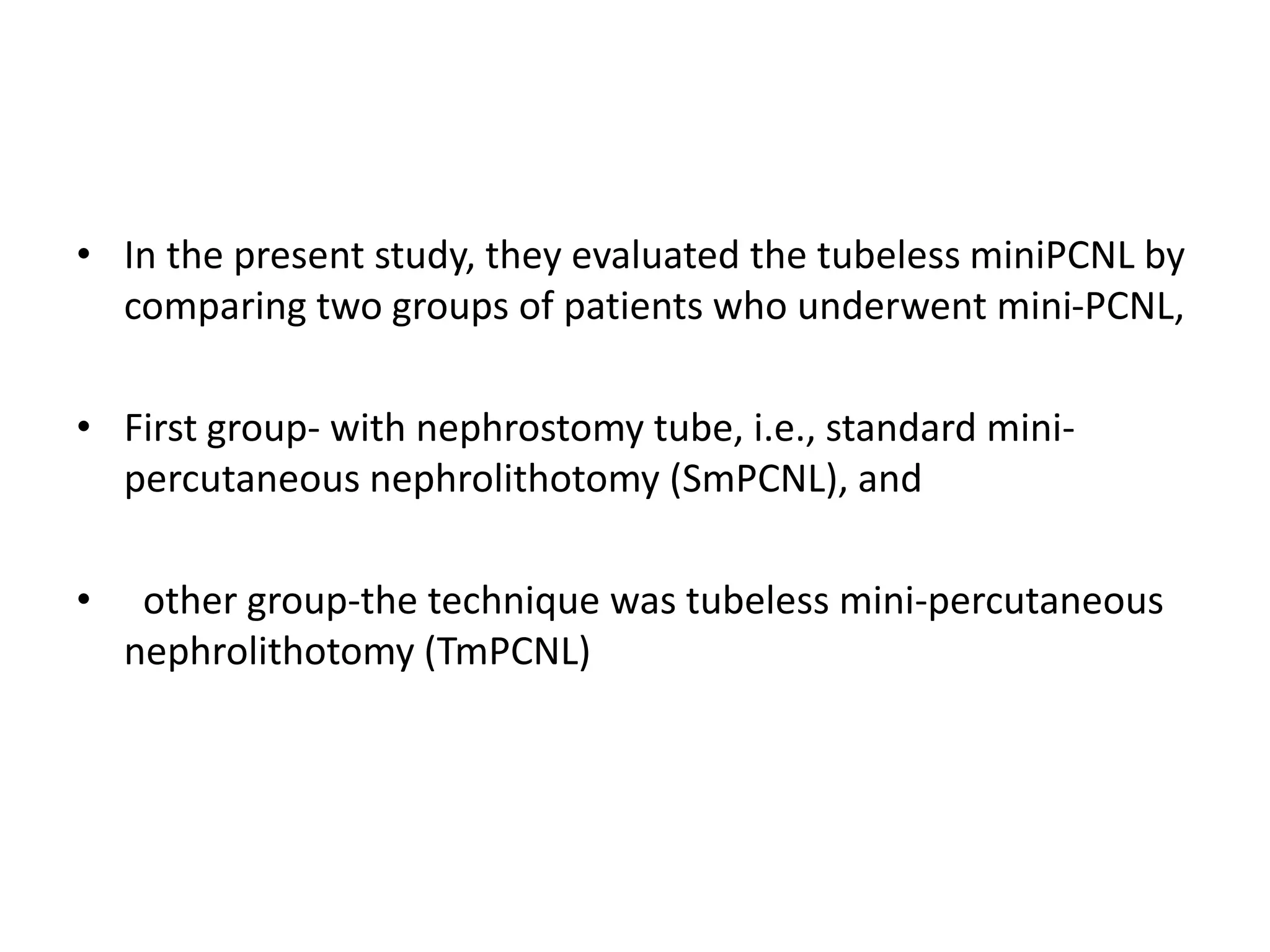 Standard versus tubeless mini percutaneous nephrolithotomy | PPTX
