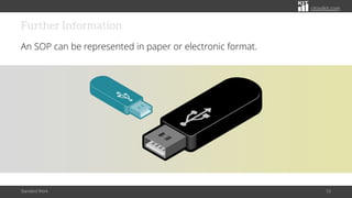 citoolkit.com
Further Information
An SOP can be represented in paper or electronic format.
Standard Work 53
 