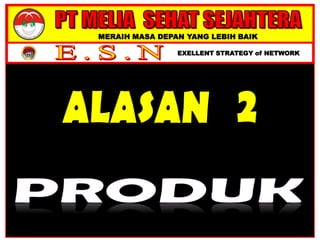 MERAIH MASA DEPAN YANG LEBIH BAIK
EXELLENT STRATEGY of NETWORK
 