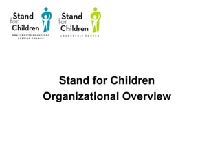 Stand for ChildrenOrganizational Overview 