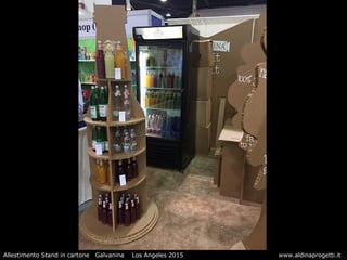 Allestimento Stand in cartone Galvanina Los Angeles 2015 www.aldinaprogetti.it
 