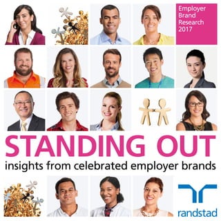 Employer
Brand
Research
2017
STANDING OUTinsights from celebrated employer brands
 