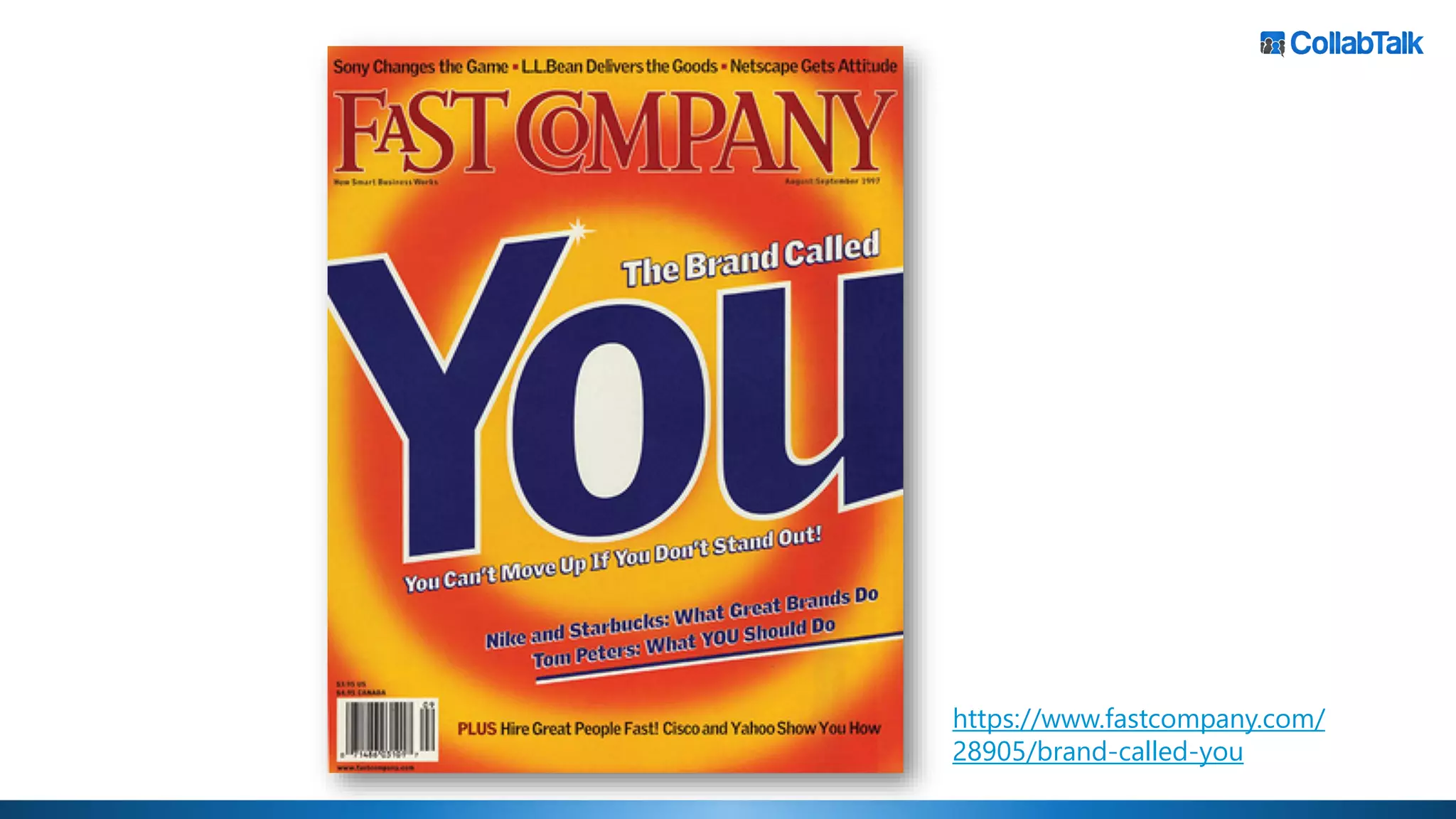 https://www.fastcompany.com/
28905/brand-called-you
 
