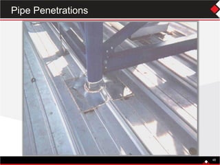 48
Pipe Penetrations
 