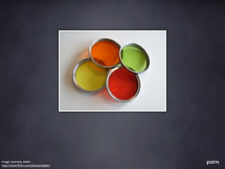 image courtesy aslakr
http://www.ﬂickr.com/photos/aslakr/
 