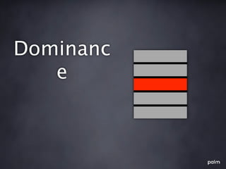 Dominanc
   e
 
