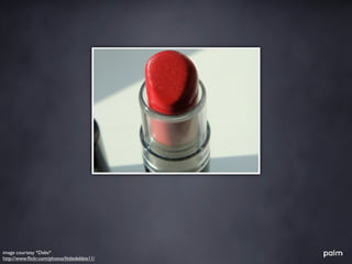 image courtesy *Debs*
http://www.ﬂickr.com/photos/littledebbie11/
 