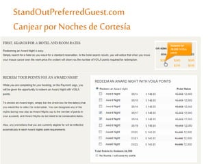 StandOutPreferredGuest.com
CanjearporNochesde Cortesía
 