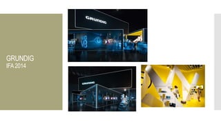 GRUNDIG
IFA2014
 