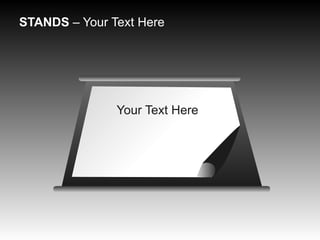 STANDS – Your Text Here
Your Text Here
 