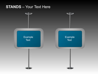 Example
Text
STANDS – Your Text Here
Example
Text
 