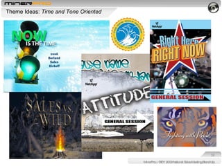 MinerPro :: DEY 2009 National Sales Meeting Stand-Up Theme Ideas:  Time and Tone Oriented  