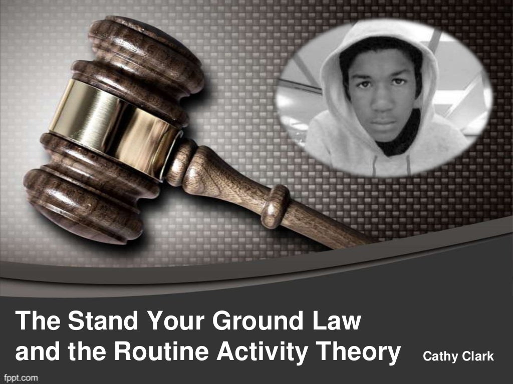 The Stand Your Ground Law and The Routine Activity Theory