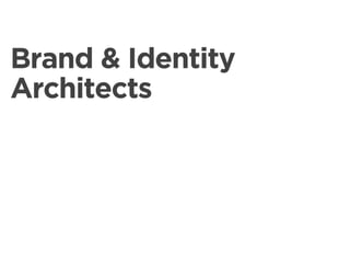 Brand & Identity
Architects
 