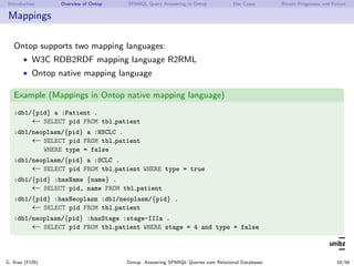 Introduction Overview of Ontop SPARQL Query Answering in Ontop Use Cases Recent Progresses and Future
Mappings
Ontop suppo...
