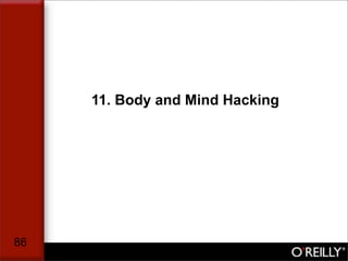 11. Body and Mind Hacking




86
 