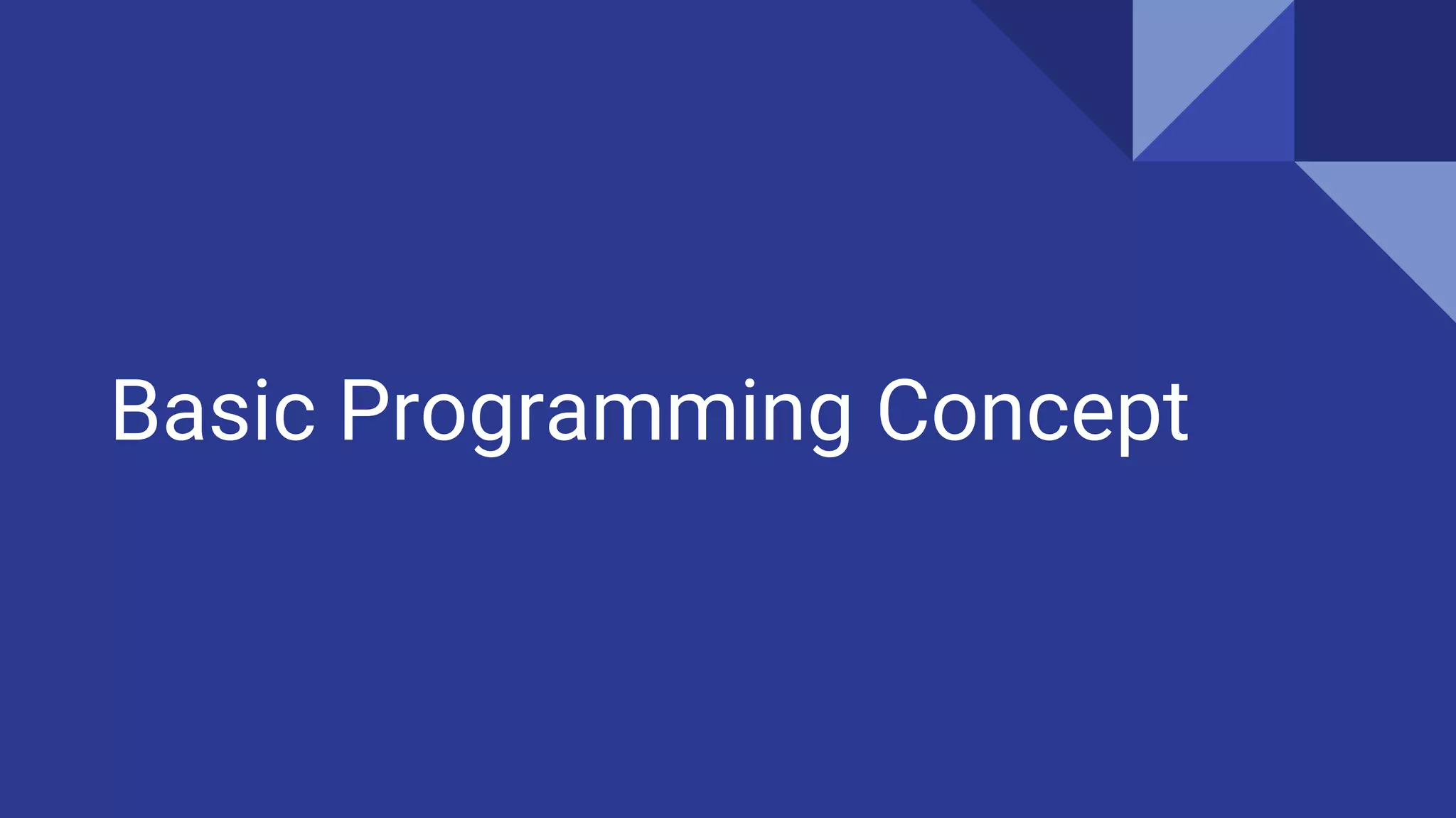 Basic Programming Concept
 