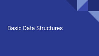 Basic Data Structures
 