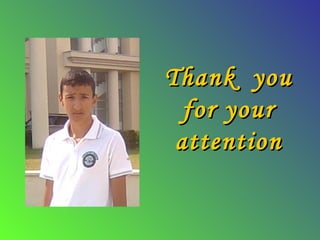 Thank you
  for your
 attention
 