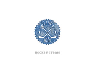 Hockey Items

 