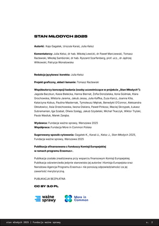 s. 2
stan młodych 2025 | Fundacja ważne sprawy
STAN MŁODYCH 2025
Autorki: Kaja Gagatek, Urszula Karaś, Julia Kelsz
Komenta...