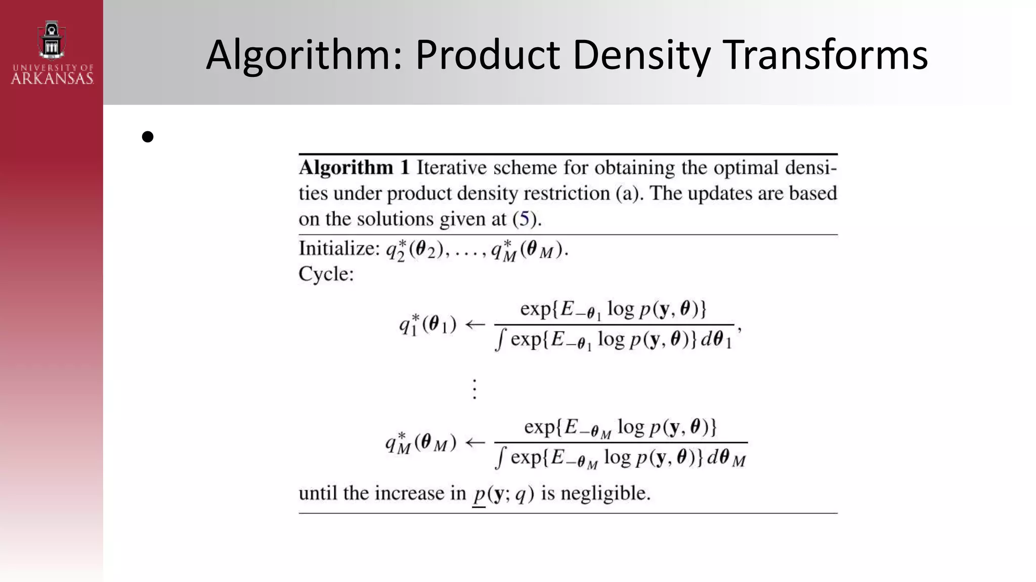 Algorithm: Product Density Transforms
•
 