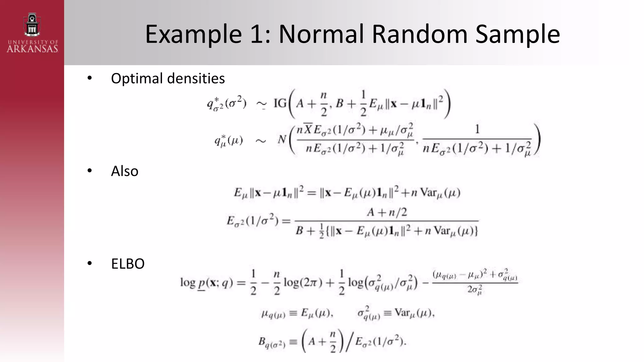 Example 1: Normal Random Sample
• Optimal densities
• Also
• ELBO
 