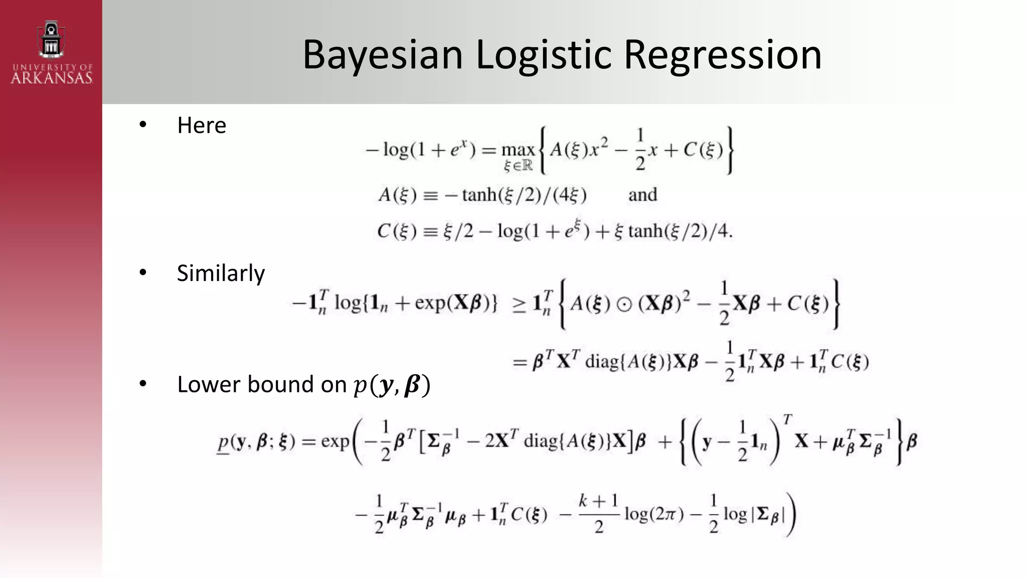 Bayesian Logistic Regression
• Here
• Similarly
• Lower bound on 𝑝(𝒚, 𝜷)
 