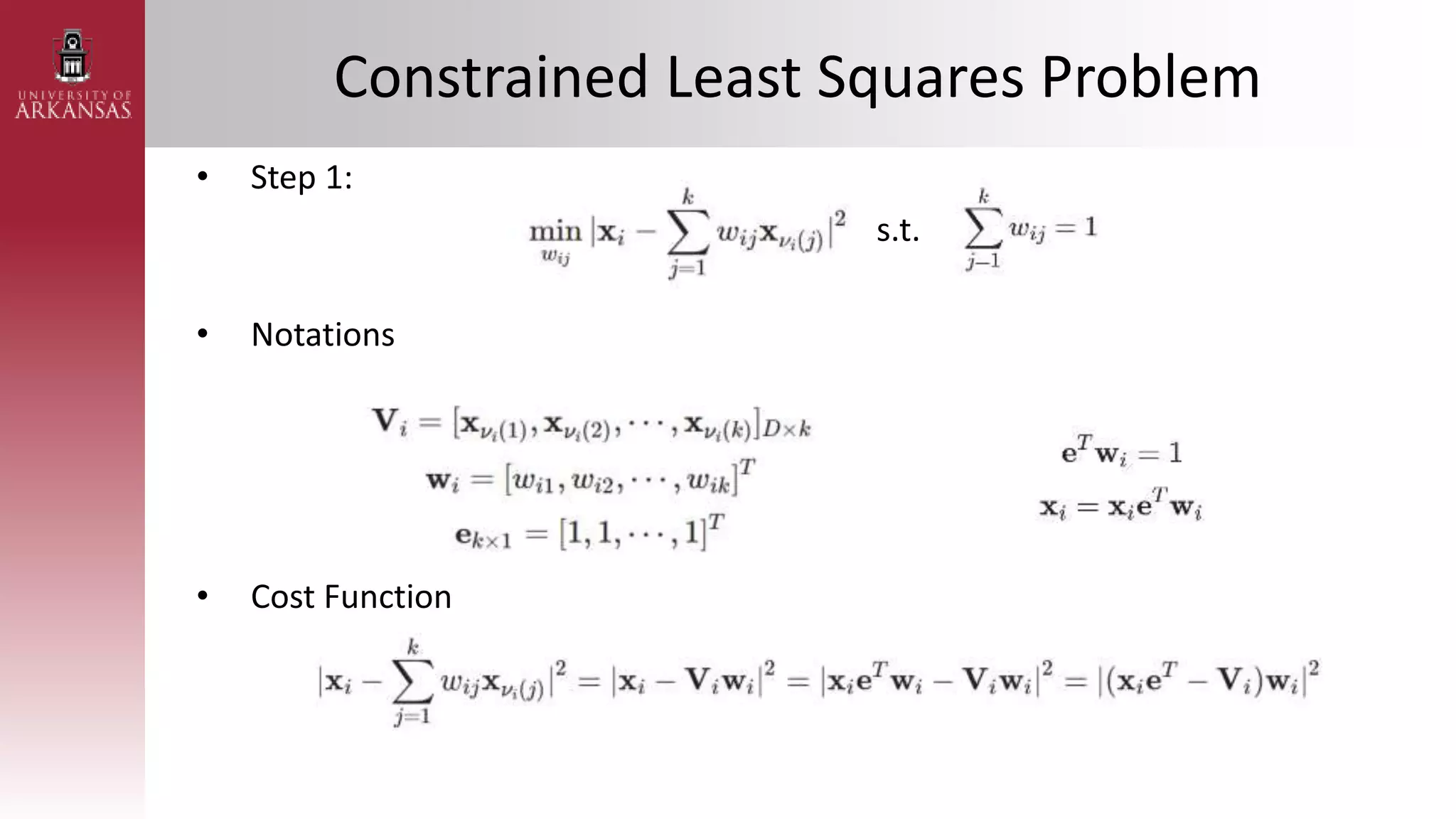Constrained Least Squares Problem
• Step 1:
s.t.
• Notations
• Cost Function
 