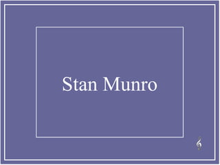 Stan Munro
 