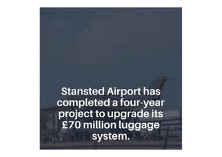 New luggage system in Stansted Airport