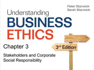 Chapter 3
Stakeholders and Corporate
Social Responsibility
 