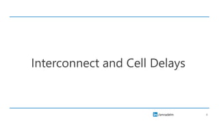 /amradelm
Interconnect and Cell Delays
4
 