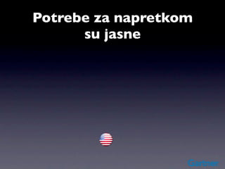 Potrebe za napretkom
      su jasne
 