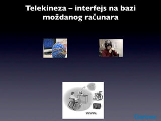 Telekineza – interfejs na bazi
    moždanog računara
 