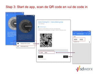 Stap 3: Start de app, scan de QR code en vul de code in
xxx xxx
xxx xxx
 