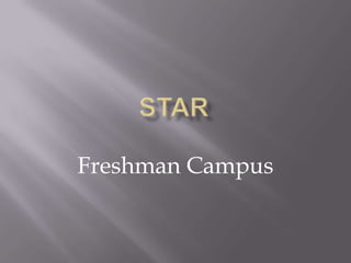 STaR Freshman Campus 