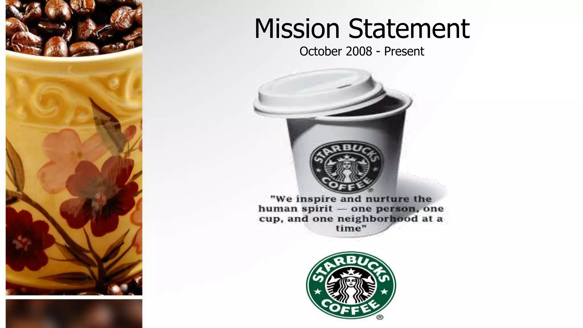 Mission Statement
October 2008 - Present
 