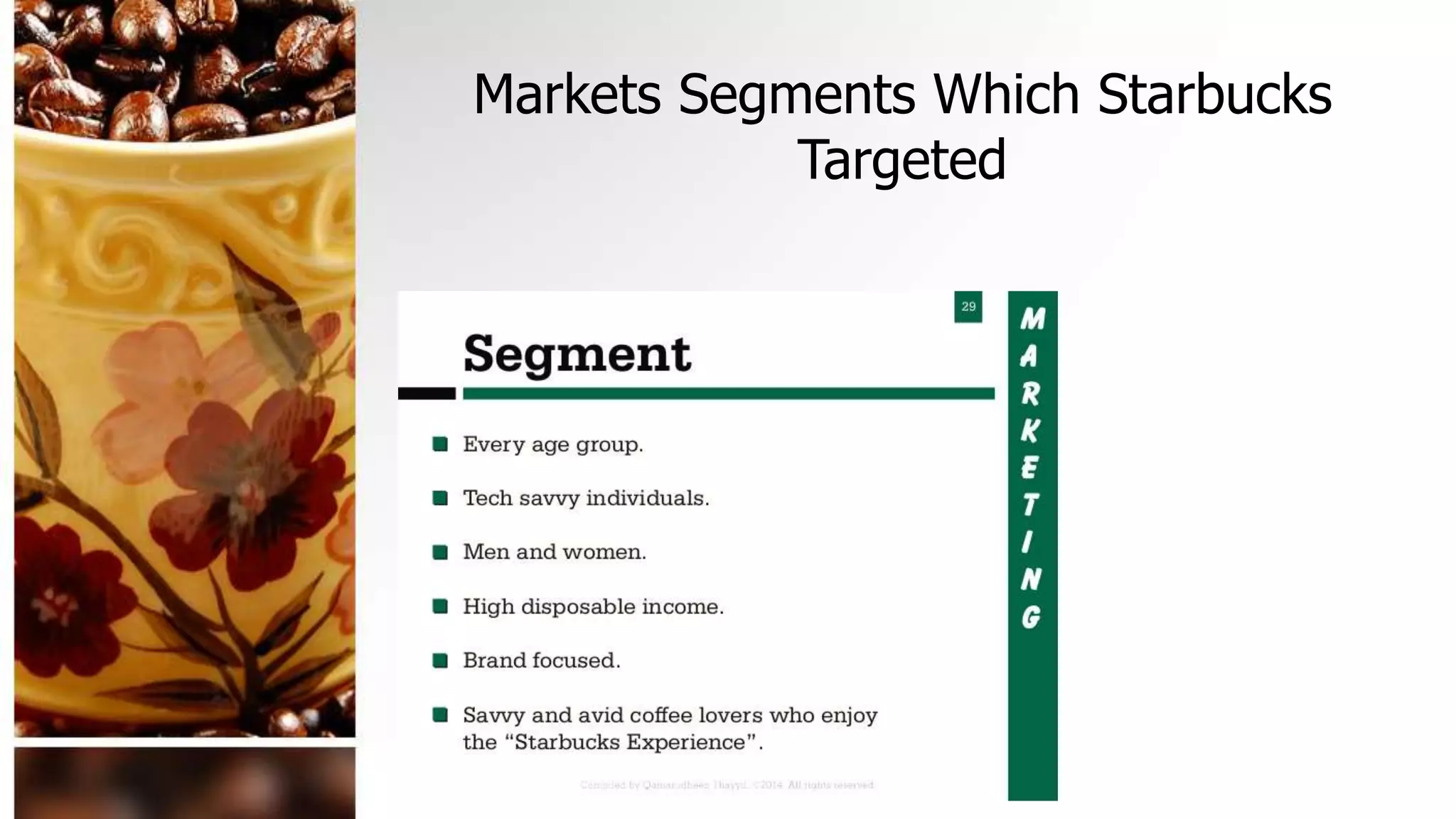 Markets Segments Which Starbucks
Targeted
 